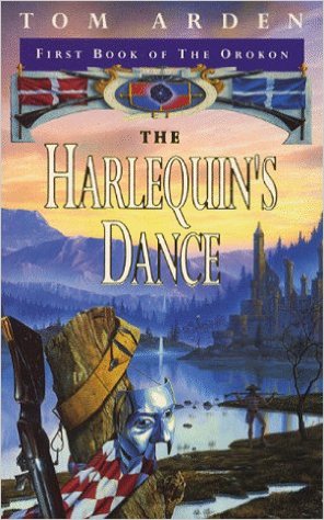 The Harlequin's Dance: First Book of the Orokon