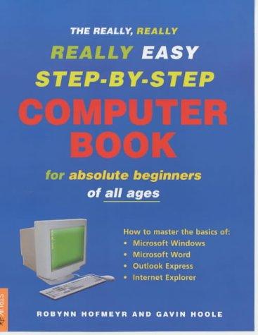 The Really, Really, Really Easy Step-By-Step Computer Book