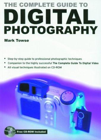 The Complete Guide to Digital Photography