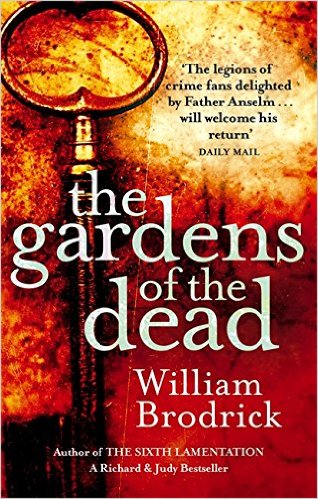 The Gardens Of The Dead (Father Anselm Novels)