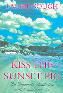Kiss the sunset pig