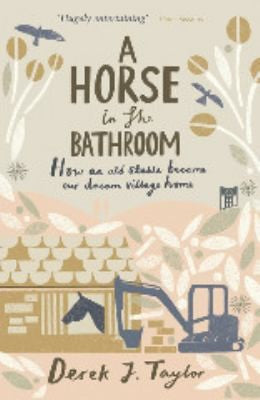 A Horse In The Bathroom How An Old Stable Became Our Dream Village Home