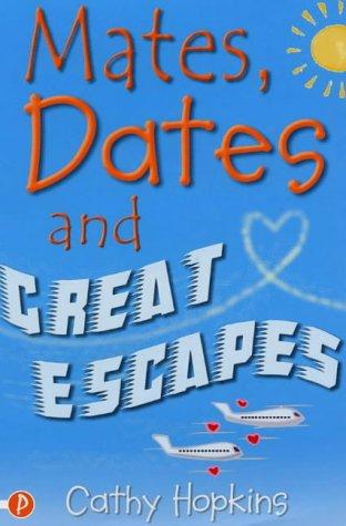 Mates, Dates and Great Escapes (Mates, Dates)