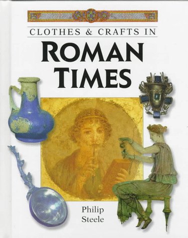 Clothes and Crafts in Roman Times