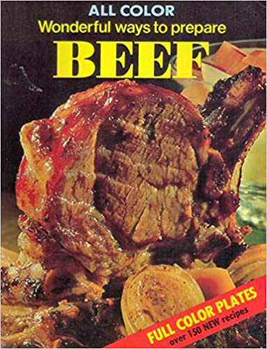 Wonderful Ways to Prepare BEEF