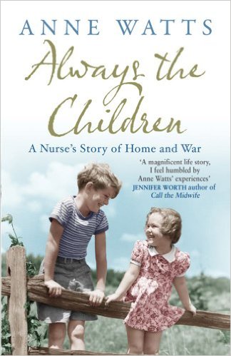 Always the Children: A Nurse's Story of Home and War