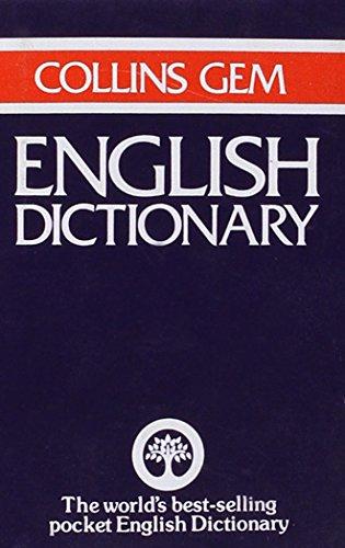 Collins gem English dictionary.