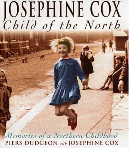 Josephine Cox, child of the North