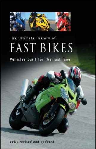 Ultimate History of Fast Bikes (Ultimate)