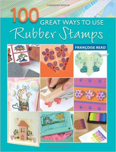 100 Great Ways to use Rubber Stamps