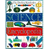 The Dorling Kindersley Science Encyclopedia