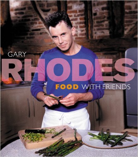 Gary Rhodes Food with friends