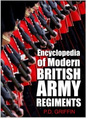ENCYCLOPEDIA OF MODERN BRITISH ARMY REGIMENTS.