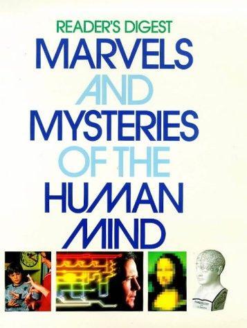 Marvels and Mysteries of the Human Mind