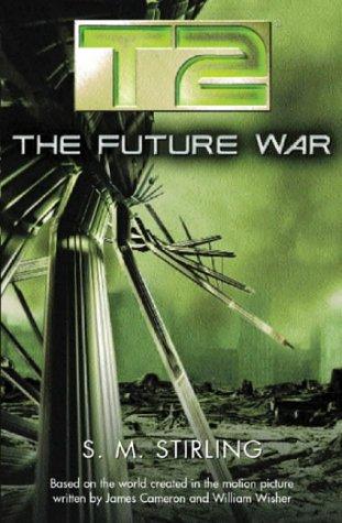 T2: The Future War (GOLLANCZ S.F.)