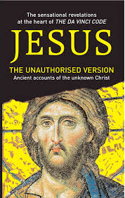 Jesus: The Unauthorised Version