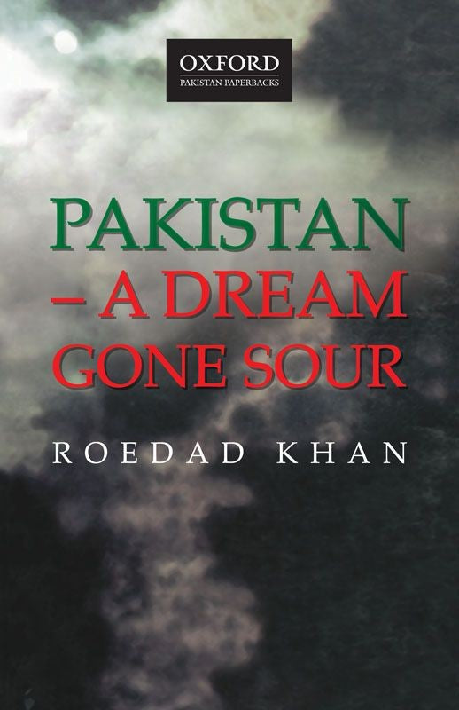 Pakistan – A Dream Gone Sour