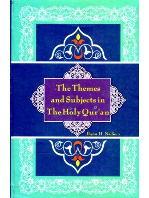 The Theme and the Subjects in the Holy Quran - 2 Vol