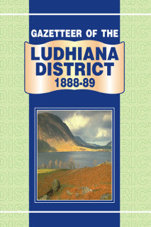 GAZETTEER OF THE LUDHIANA DISTRICT 1888-89