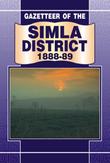 GAZETTEER OF THE SIMLA DISTRICT 1888-89