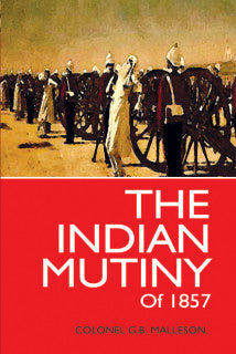 THE INDIAN MUTINY OF 1857