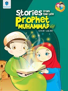 STORIES FROM THE LIFE OF PROPHET MUHAMMAD