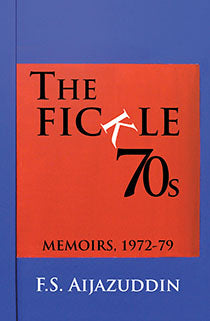 THE FICKLE 70S: MEMOIRS 1972-79