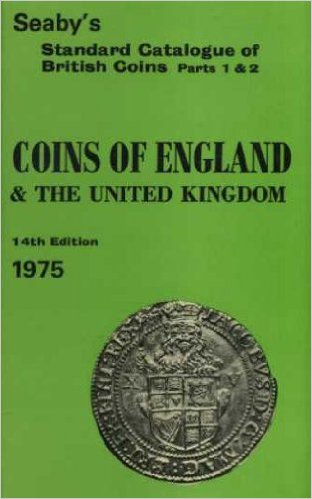 SEABY`S STANDARD CATALOGUE OF BRITISH COINS, PARTS I AND 2: