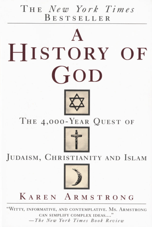 A History of God the 4000-year quest of Judaism, Christianity, and Islam (PDF) (Print)
