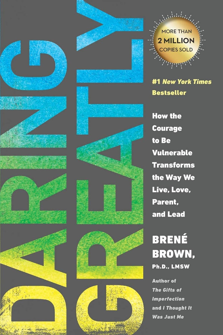 Daring Greatly How the Courage to Be Vulnerable Transforms the Way We Live, Love, Parent, and Lead (PDF) (Print)