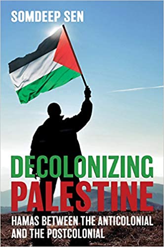 Decolonizing Palestine Hamas between the Anticolonial and the Postcolonial (PDF) (Print)