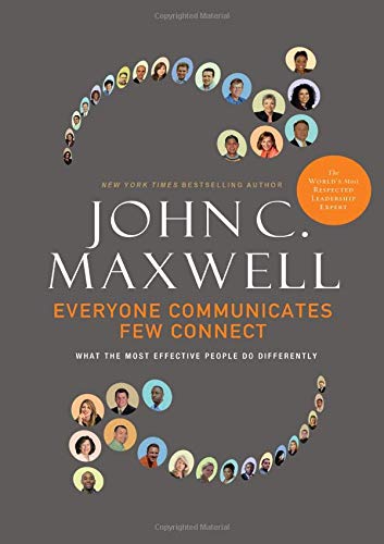 Everyone Communicates, Few Connect What the Most Effective People Do Differently (PDF) (Print)