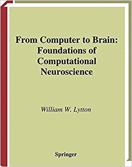 From Computer to Brain Foundations of Computational Neuroscience (PDF) (Print)