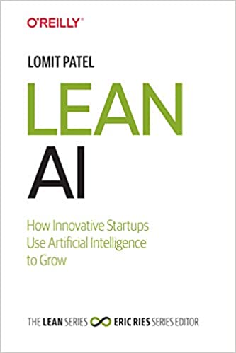Lean AI How Innovative Startups Use Artificial Intelligence to Grow (PDF) (Print)
