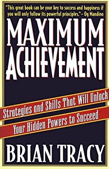 Maximum Achievement Strategies and Skills That Will Unlock Your Hidden Powers to Succeed (PDF) (Print)