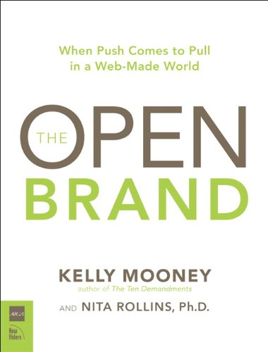 Open Brand When Push Comes to Pull in a Web-Made World, The (Aiga Design Press) (PDF) (Print)