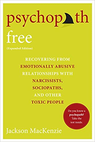 Psychopath Free: Recovering from Emotionally Abusive Relationships With Narcissists, Sociopaths, and Other Toxic People (PDF) (Print)