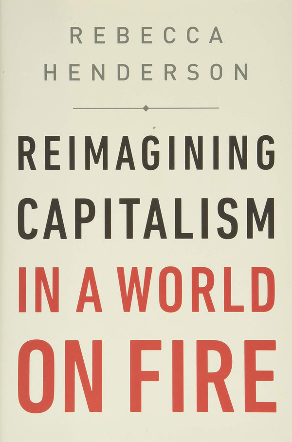 Reimagining Capitalism in a World on Fire (PDF) (Print)