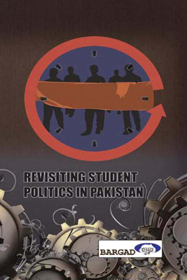 Revisiting Student Politics in Pakistan (PDF) (Print)