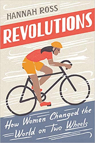 Revolutions How Women Changed the World on Two Wheels (PDF) (Print)