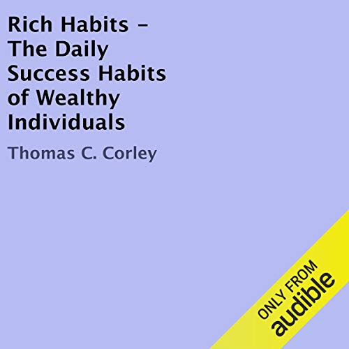 Rich Habits - The Daily Success Habits of Wealthy Individuals (PDF) (Print)