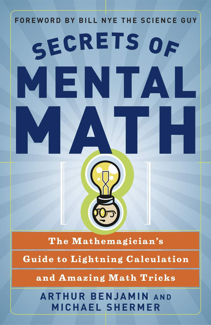 Secrets of Mental Math The Mathemagicians Guide to Lightning Calculation and Amazing Math Tricks (PDF) (Print)