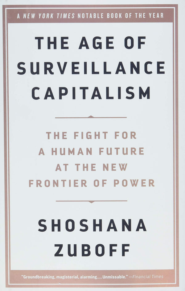 The Age of Surveillance Capitalism (PDF) (Print)