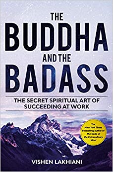 The Buddha and the Badass The Secret Spiritual Art of Succeeding at Work (PDF) (Print)