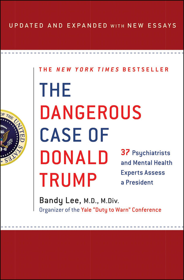 The Dangerous Case of Donald Trump  (PDF) (Print)