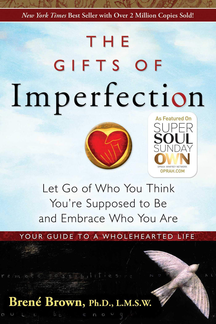 The Gifts of Imperfection Let Go of Who You Think Youre Supposed to Be and Embrace Who You Are (PDF) (Print)