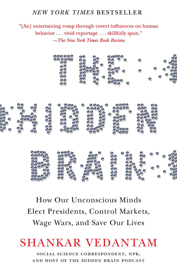 The Hidden Brain How Our Unconscious Minds Elect Presidents, Control Markets, Wage Wars, and Save Our Lives (PDF) (Print)