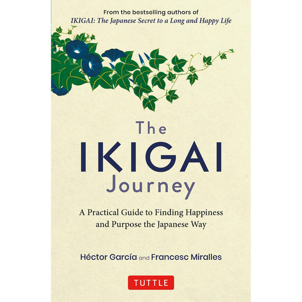 The Ikigai Journey A Practical Guide to Finding Happiness and Purpose the Japanese Way (PDF) (Print)