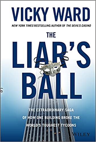 The Liar’s Ball Scandals, Secrets, and Successes of the Real Estate Titans (PDF) (Print)