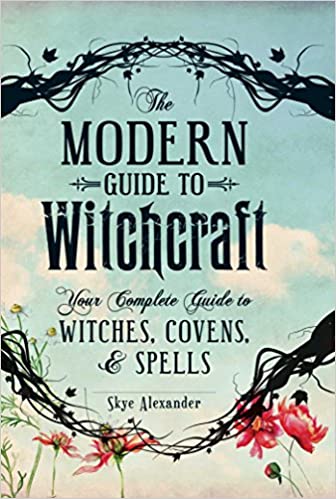 The Modern Guide to Witchcraft Your Complete Guide to Witches, Covens, and Spells (PDF) (Print)